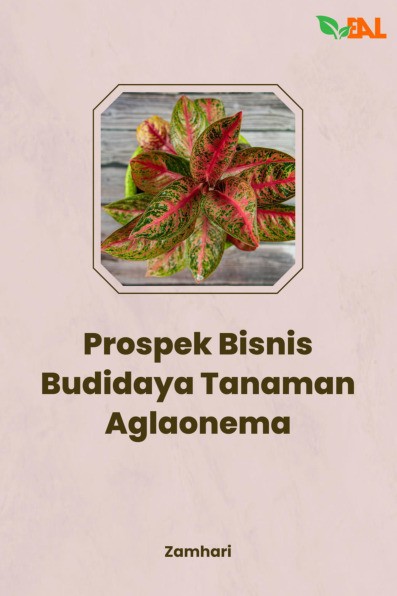 Prospek Bisnis Budidaya Tanaman Aglaonema